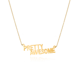 STATEMENT QUOTE MINI NECKLACE - PRETTY AWESOME