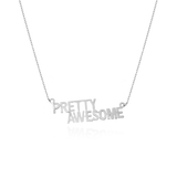 STATEMENT QUOTE MINI NECKLACE - PRETTY AWESOME